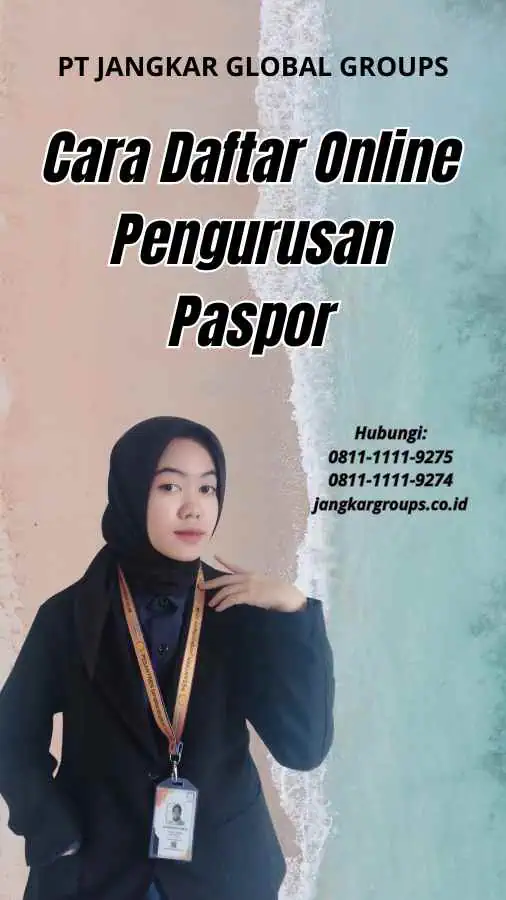 Cara Daftar Online Pengurusan Paspor