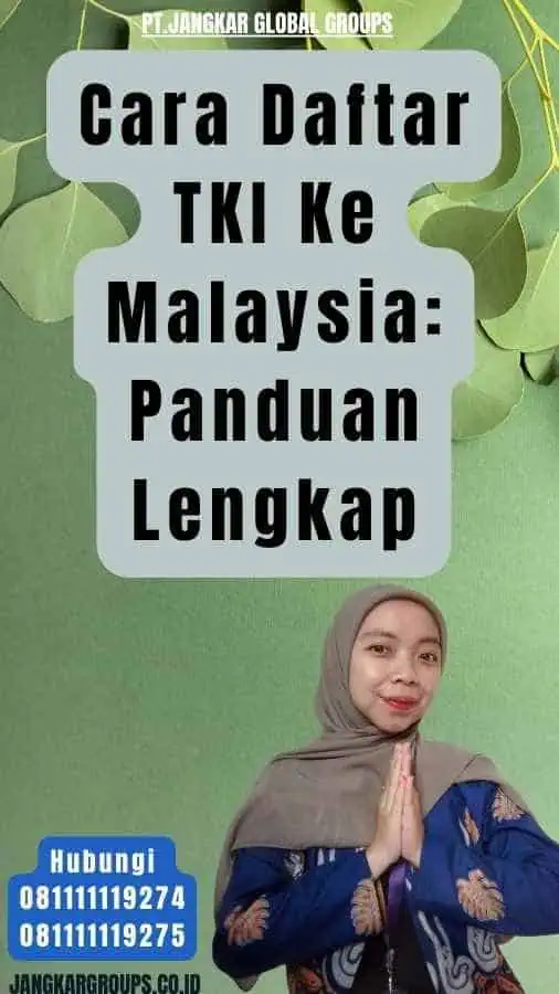 Cara Daftar TKI Ke Malaysia Panduan Lengkap