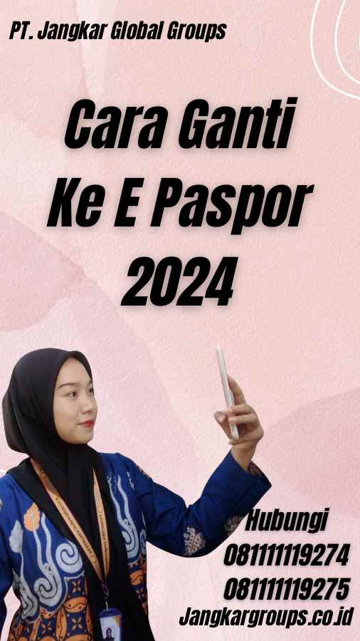 Cara Ganti Ke E Paspor 2024