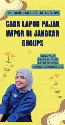 Cara Lapor Pajak Impor di jangkar groups