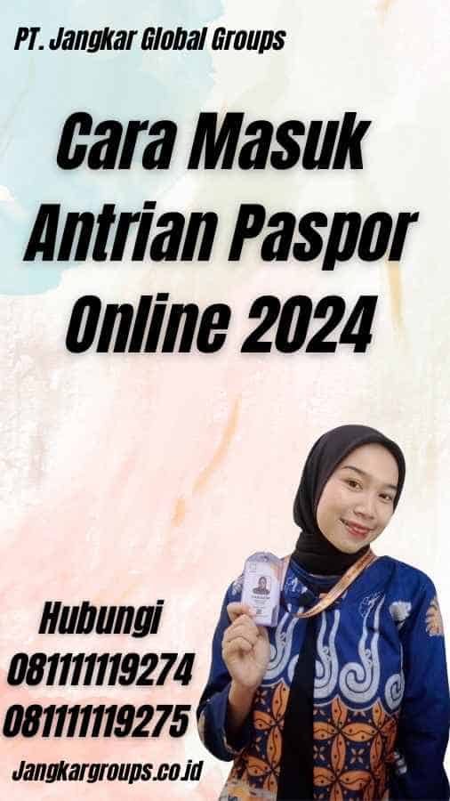 Cara Masuk Antrian Paspor Online 2024
