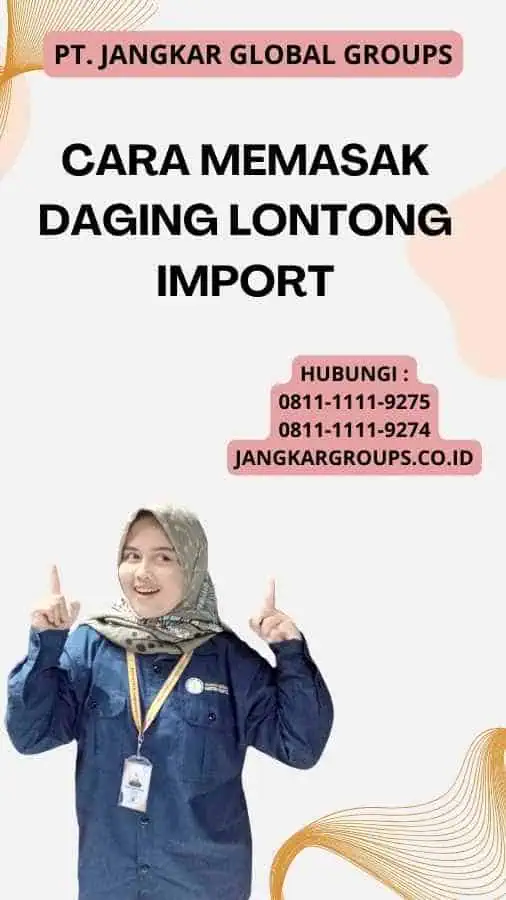 Cara Memasak Daging Lontong Import