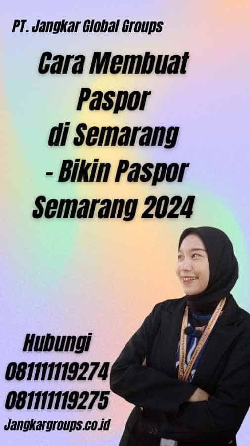 Cara Membuat Paspor di Semarang - Bikin Paspor Semarang 2024