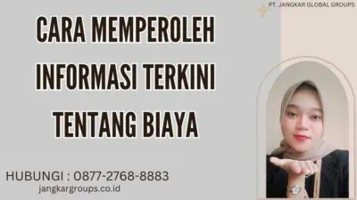 Cara Memperoleh Informasi Terkini Tentang Biaya