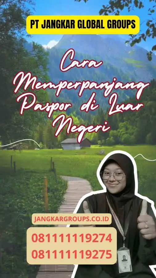 Perpanjang Pasport Di Mana dan Cara Memperpanjang Paspor di Luar Negeri