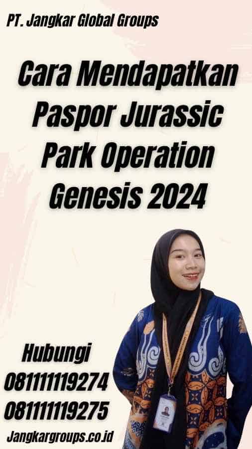 Cara Mendapatkan Paspor Jurassic Park Operation Genesis 2024