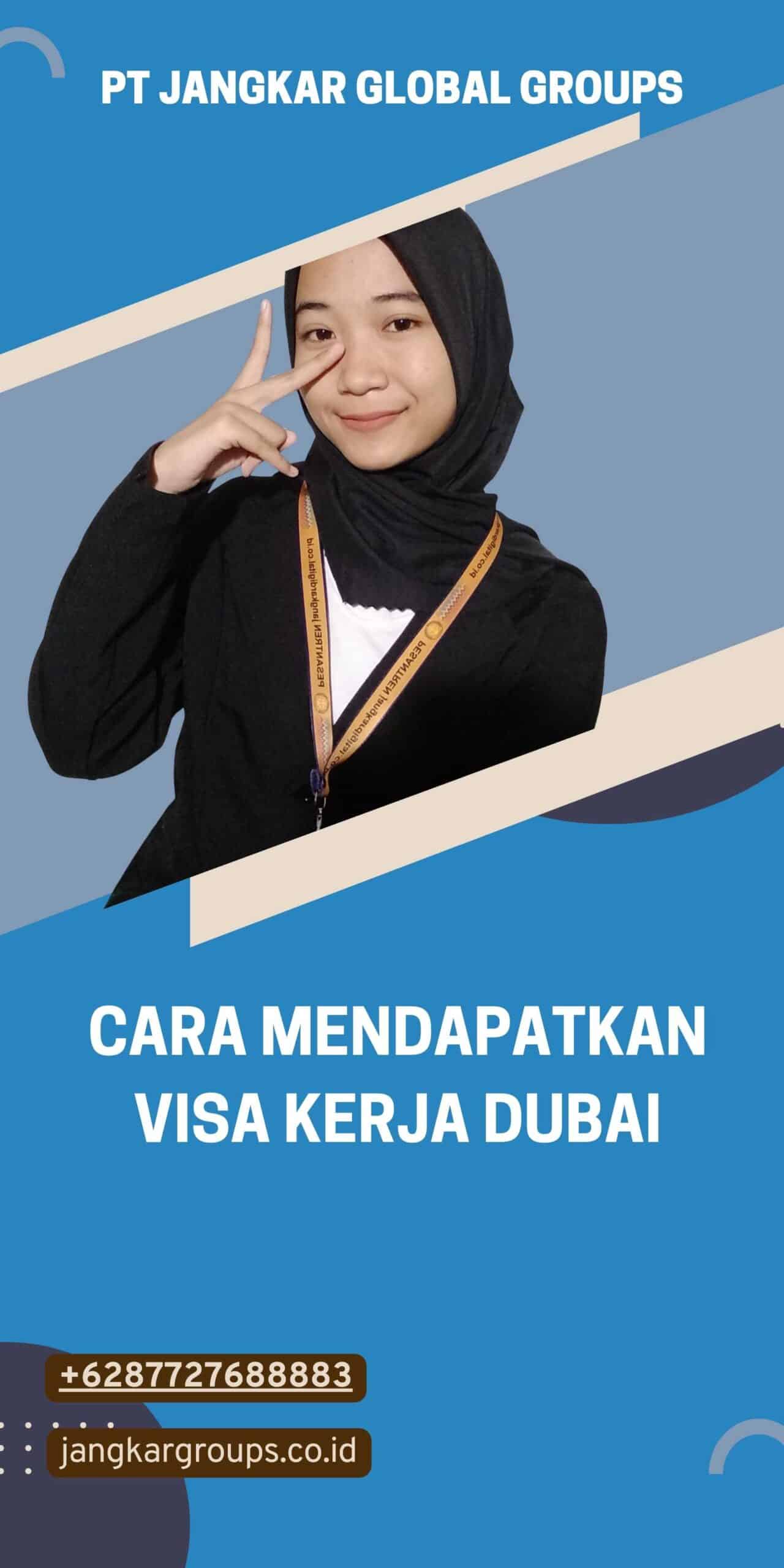 Cara Mendapatkan Visa Kerja Dubai