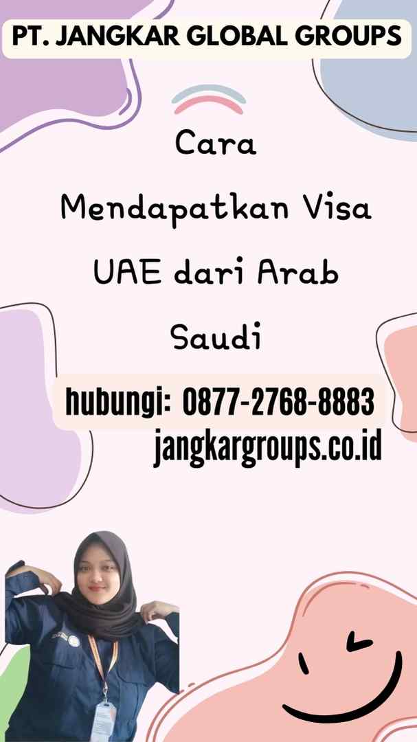 Cara Mendapatkan Visa UAE dari Arab Saudi