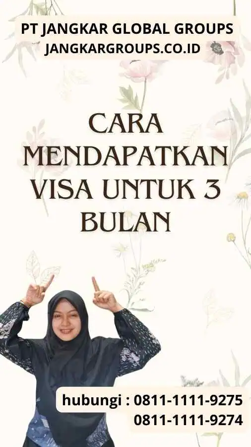 Cara Mendapatkan Visa untuk 3 Bulan