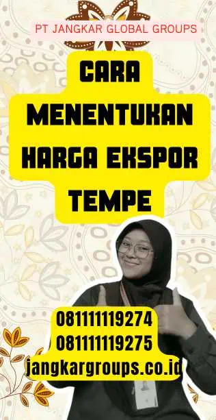 Cara Menentukan Harga Ekspor Tempe