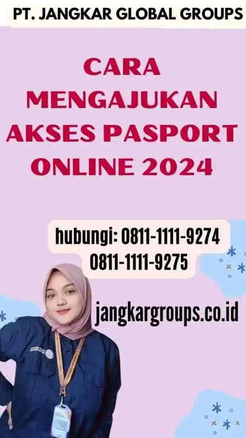 Cara Mengajukan Akses Pasport Online 2024