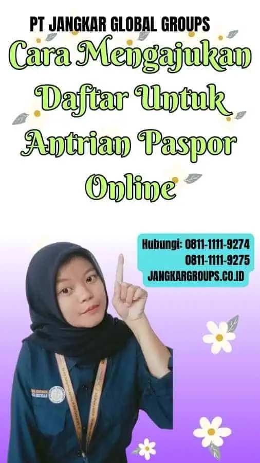 Cara Mengajukan Daftar Untuk Antrian Paspor Online