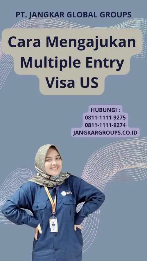 Cara Mengajukan Multiple Entry Visa US