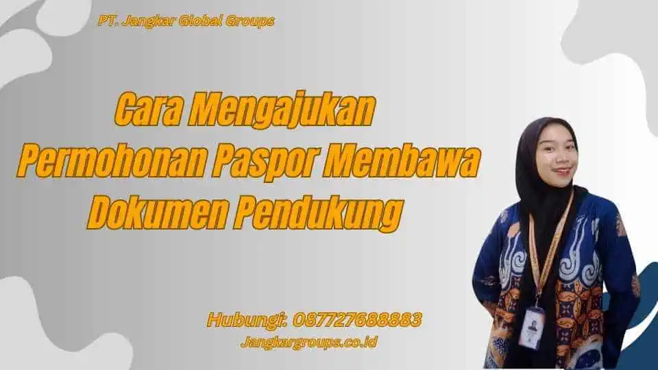 Cara Mengajukan Permohonan Paspor Membawa Dokumen Pendukung