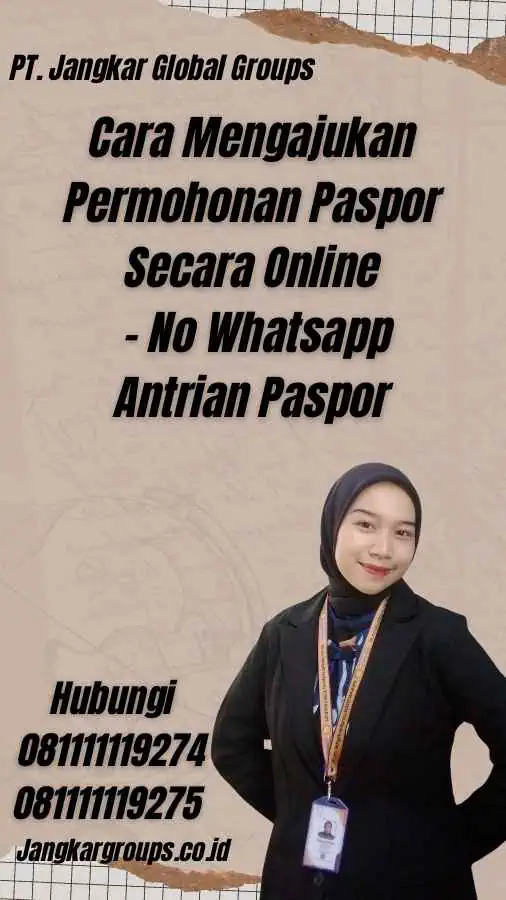 Cara Mengajukan Permohonan Paspor Secara Online - No Whatsapp Antrian Paspor