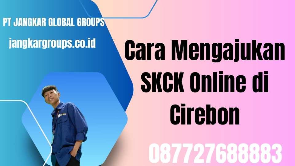 Cara Mengajukan SKCK Online di Cirebon
