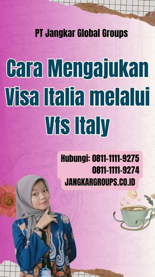 Cara Mengajukan Visa Italia melalui Vfs Italy