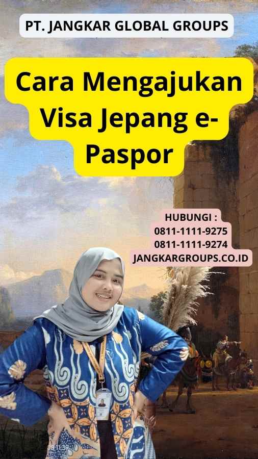 Cara Mengajukan Visa Jepang e-Paspor