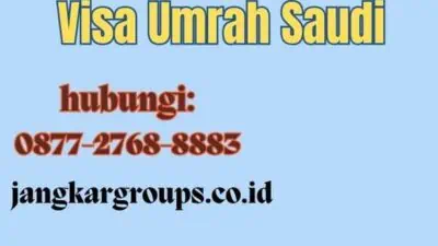 Cara Mengajukan Visa Umrah Saudi