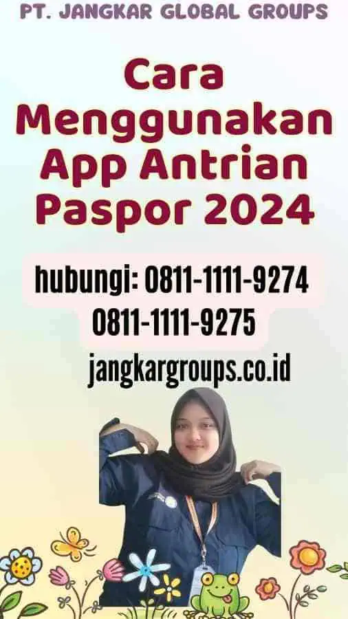 Cara Menggunakan App Antrian Paspor 2024