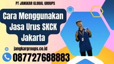 Cara Menggunakan Jasa Urus SKCK Jakarta.