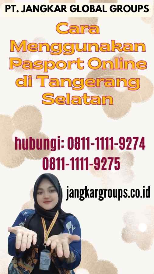 Cara Menggunakan Pasport Online di Tangerang Selatan
