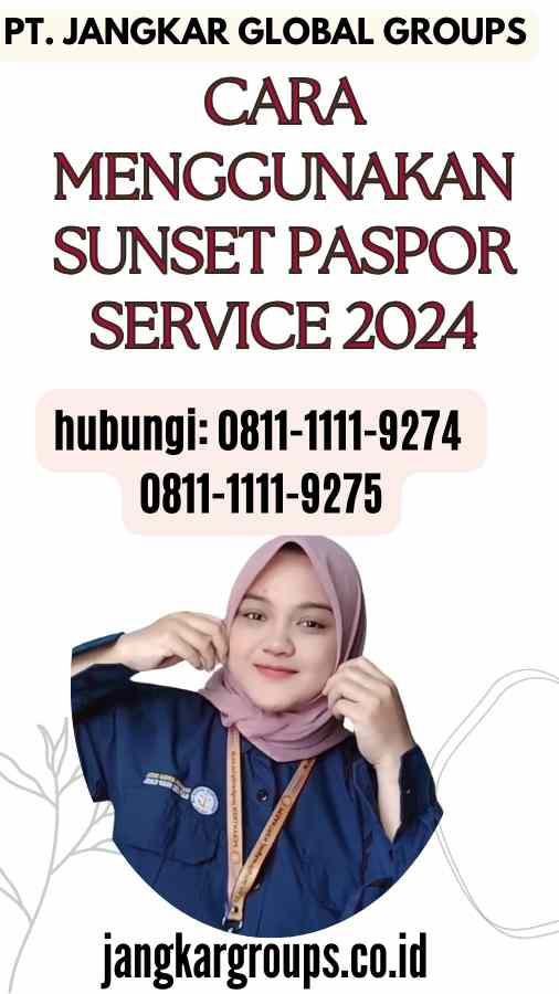 Cara Menggunakan Sunset Paspor Service 2024