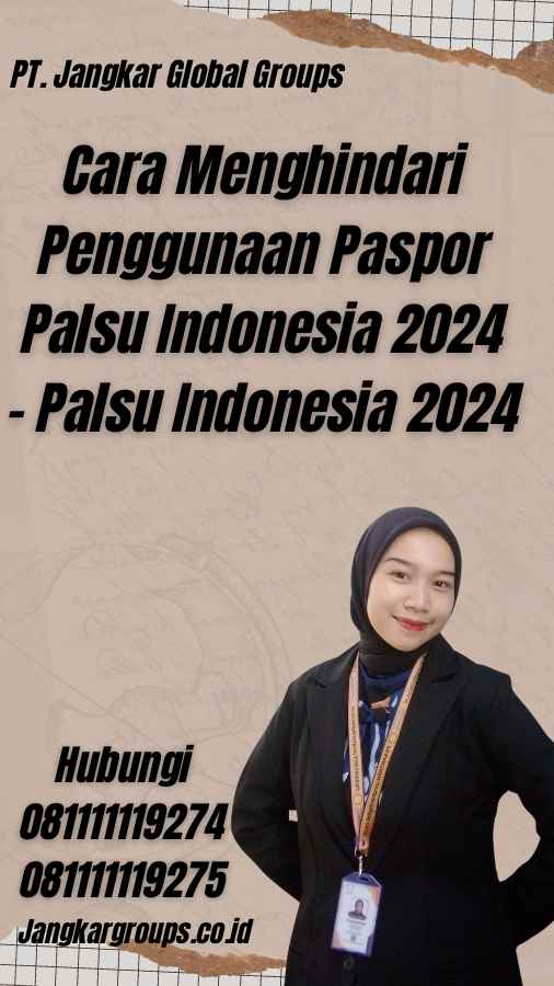 Cara Menghindari Penggunaan Paspor Palsu Indonesia 2024 - Palsu Indonesia 2024