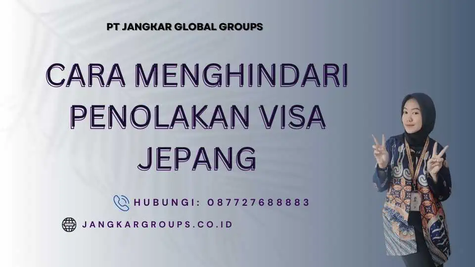 Cara Menghindari Penolakan Visa Jepang