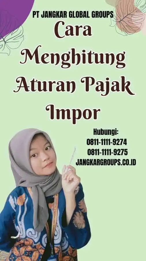 Cara Menghitung Aturan Pajak Impor