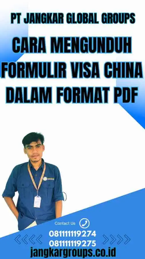 Cara Mengunduh Formulir Visa China dalam Format PDF