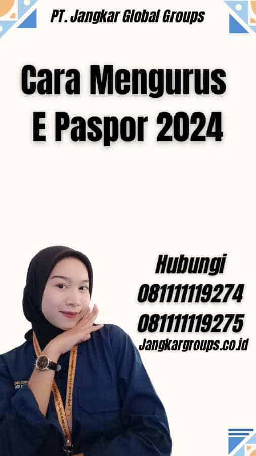 Cara Mengurus E Paspor 2024