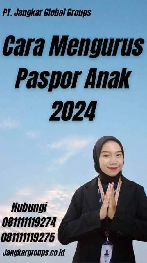 Cara Mengurus Paspor Anak 2024