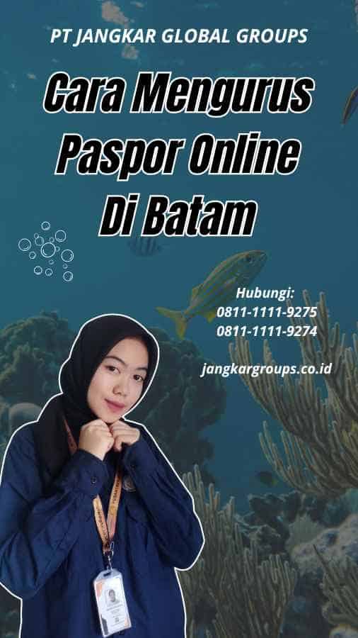 Cara Mengurus Paspor Online Di Batam