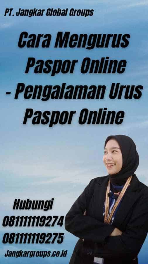 Cara Mengurus Paspor Online - Pengalaman Urus Paspor Online