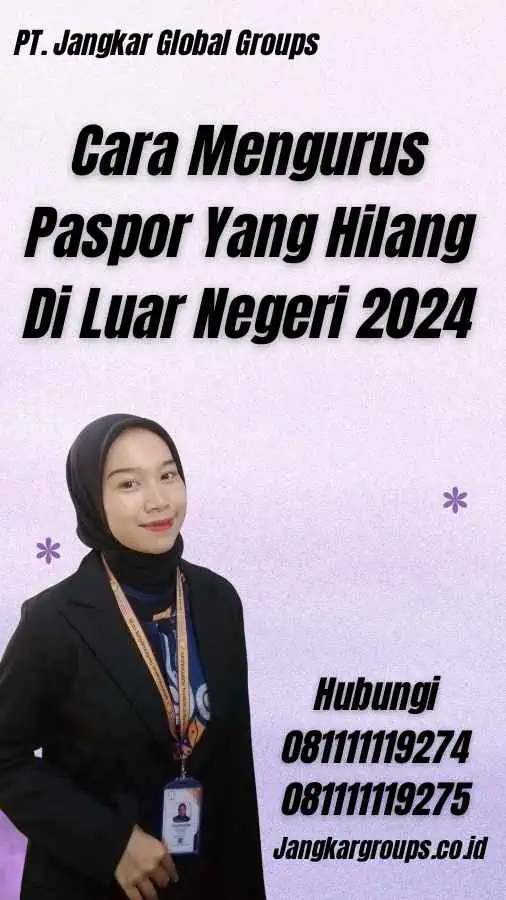 Cara Mengurus Paspor Yang Hilang Di Luar Negeri 2024