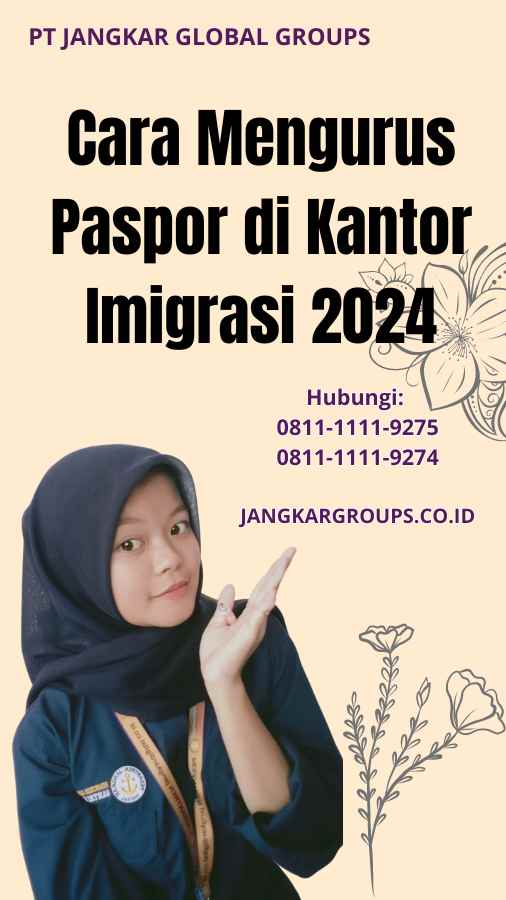 Cara Mengurus Paspor di Kantor Imigrasi 2024