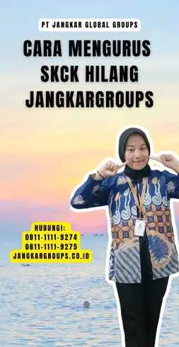 Cara Mengurus SKCK Hilang Jangkargroups