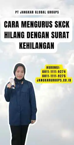 Cara Mengurus SKCK Hilang dengan Surat Kehilangan