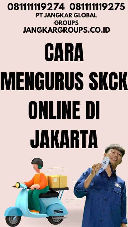 Cara Mengurus SKCK Online di Jakarta