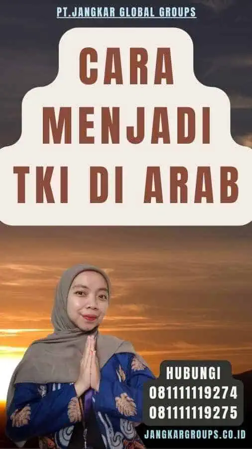 Cara Menjadi TKI di Arab