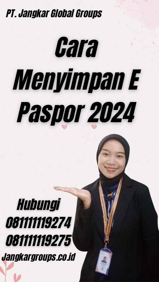 Cara Menyimpan E Paspor 2024