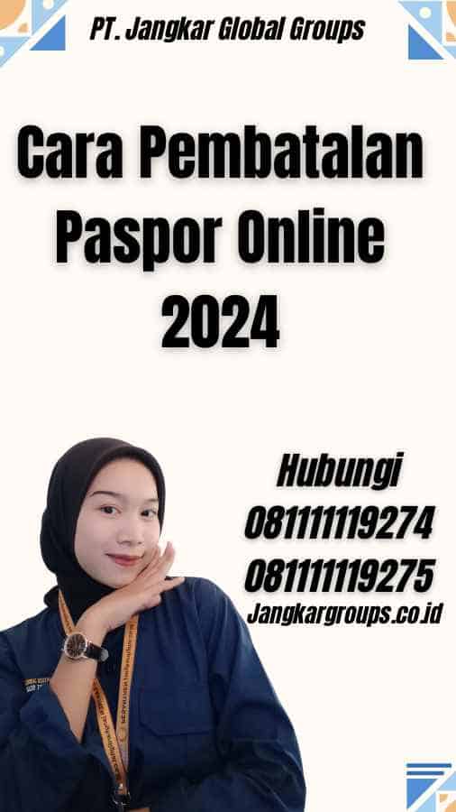 Cara Pembatalan Paspor Online 2024