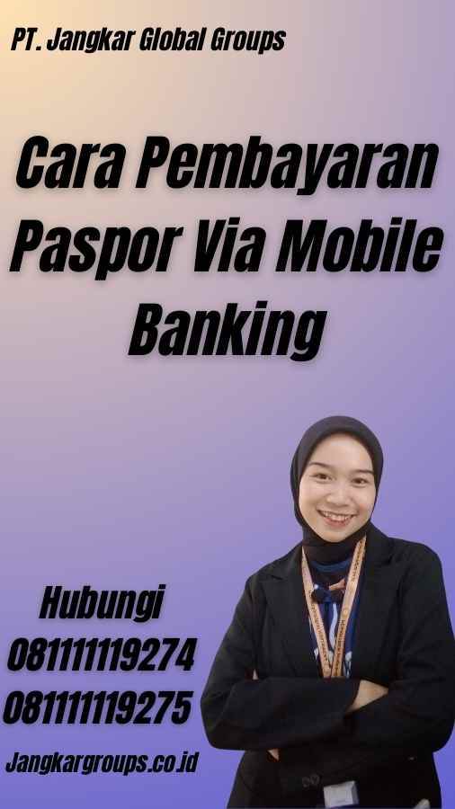 Cara Pembayaran Paspor Via Mobile Banking