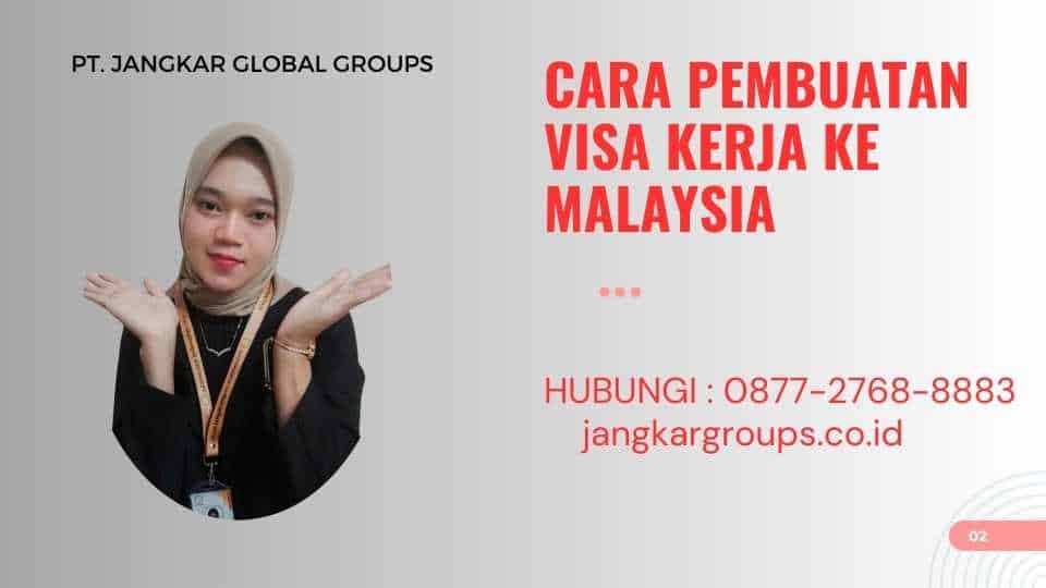 Cara Pembuatan Visa Kerja Ke Malaysia