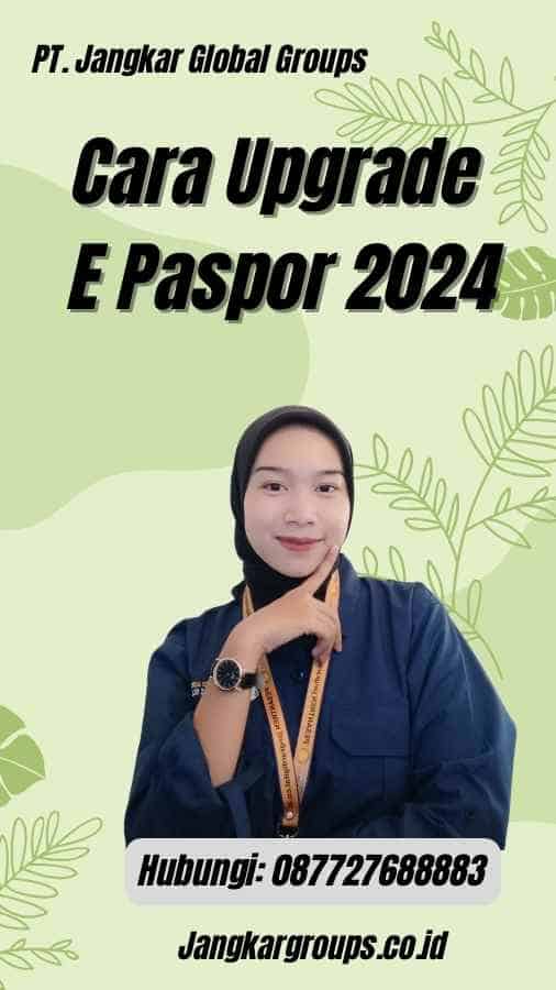 Cara Upgrade E Paspor 2024