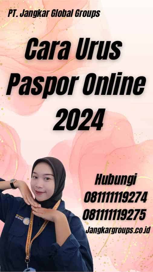 Cara Urus Paspor Online 2024