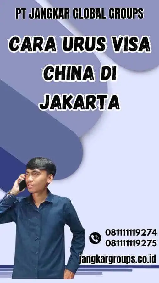 Cara Urus Visa China Di Jakarta