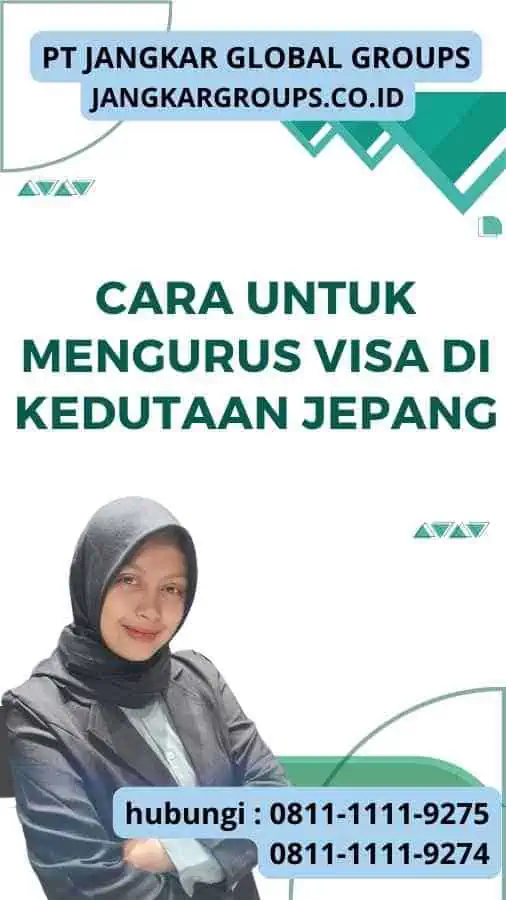 Cara untuk Mengurus Visa di Kedutaan Jepang