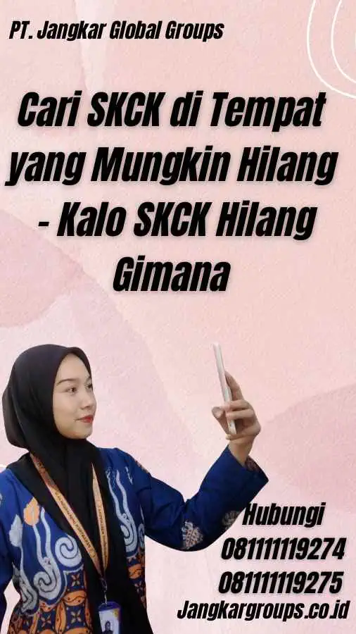 Cari SKCK di Tempat yang Mungkin Hilang - Kalo SKCK Hilang Gimana